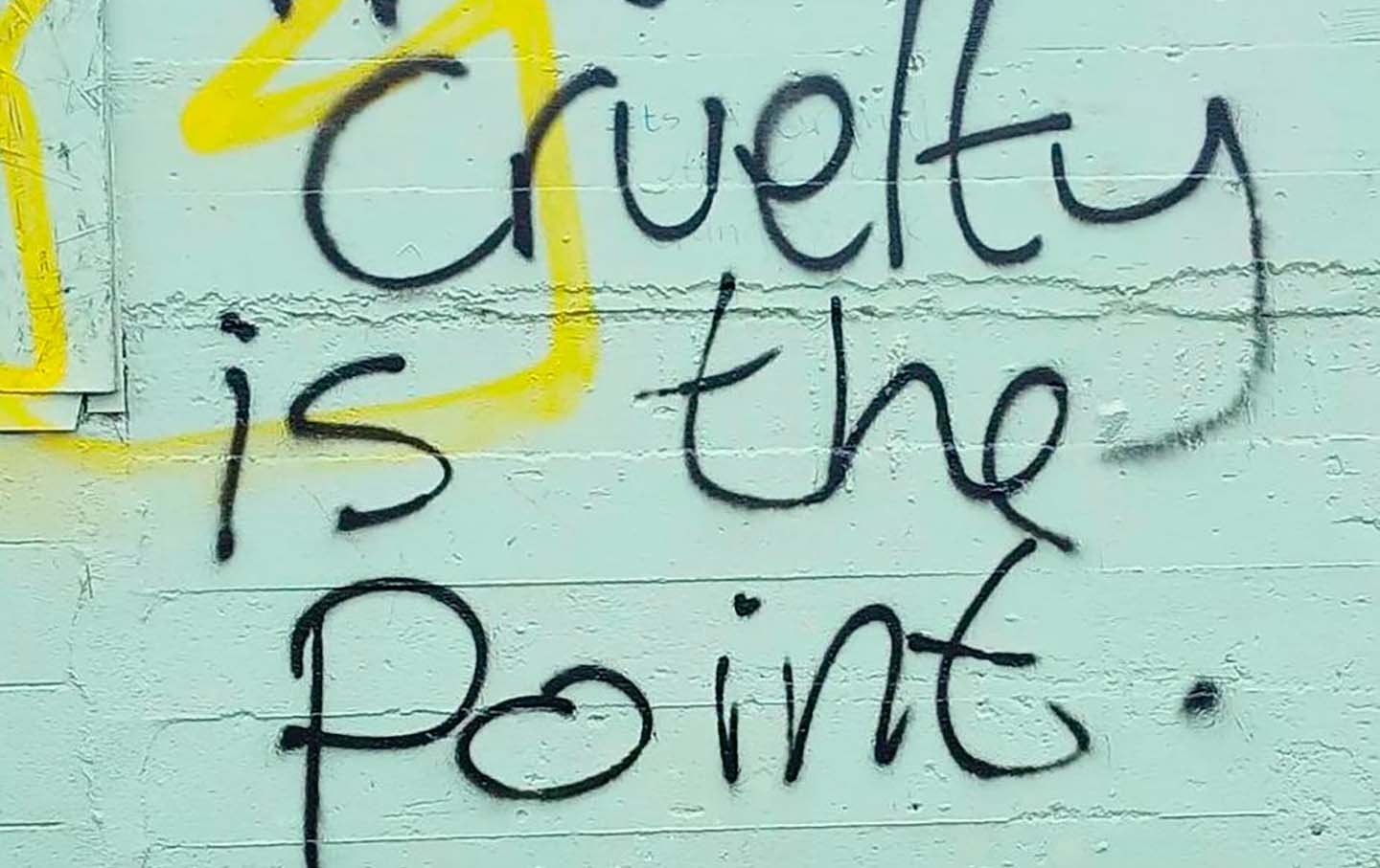 Cruelty Is the Point